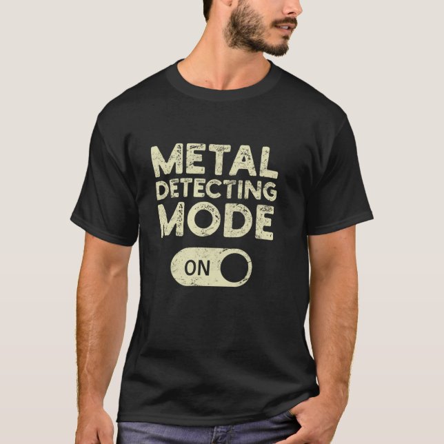 Camiseta Modo De Detecção De Metal Em Metal Engraçado Que D (Frente)