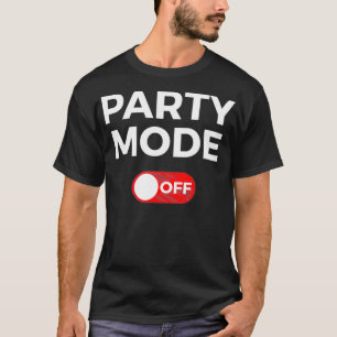 Camiseta Modo de festa ativado Ativar/Desativar Celebração 