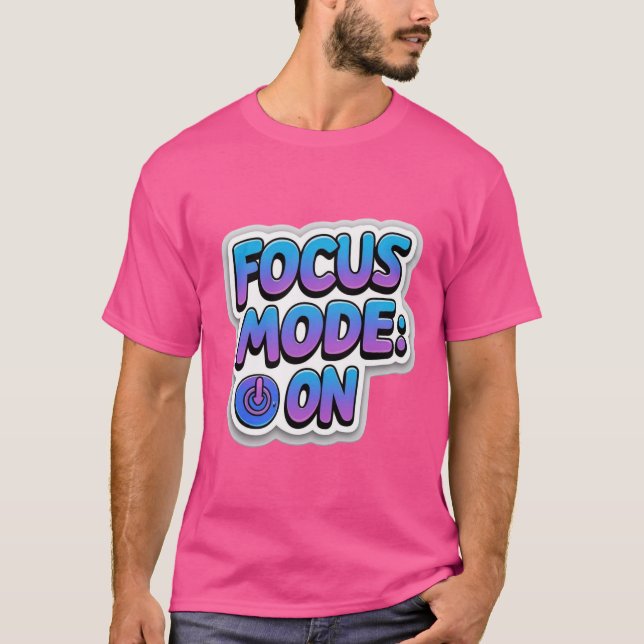 Camiseta Modo de foco no T-Shirt - Produtividade motivacion (Frente)