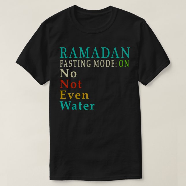 Camiseta Modo De Jejum Ramadã Nem Mesmo Os Muçulmanos De Ág (Frente do Design)