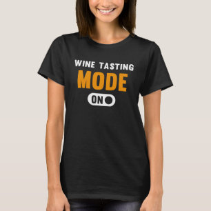 Camiseta Modo de Provando de Vinho ativado