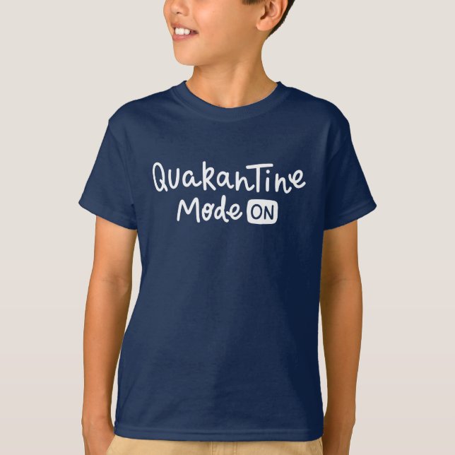 Camiseta Modo de quarentena ativado (Frente)