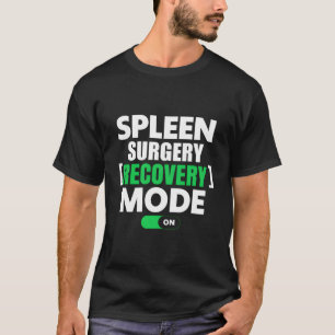 Camiseta Modo de Recuperação de Cirurgia do Baço Ativado Re