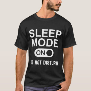 Camiseta Modo de Sono Ativado Por Favor Não Perturbe Estou