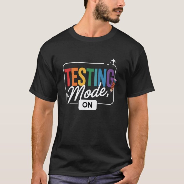 Camiseta Modo de Teste Divertido Ativado no Dia de Teste Ch (Frente)