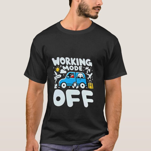 Camiseta Modo De Trabalho Férias De Relaxação Dos Funcionár (Frente)