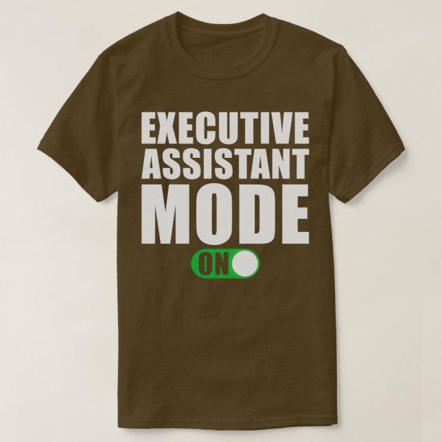 Camiseta Modo do Assistente Executivo ativado (Frente do Design)