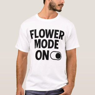 Camiseta Modo Flor Ligado Citação Estética Floral Fofa
