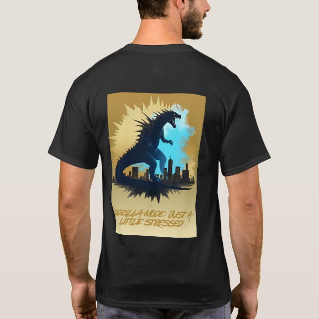 Camiseta Modo Godzilla - Apenas um Pequeno Teto Estressado (Verso)