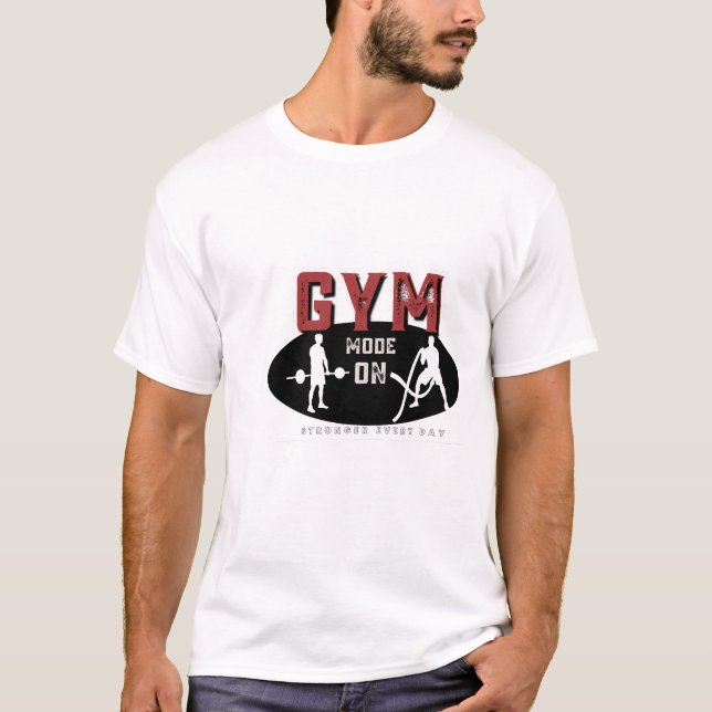 Camiseta Modo Gym ativado | Mais Forte Todos Os Dias, Malha (Frente)