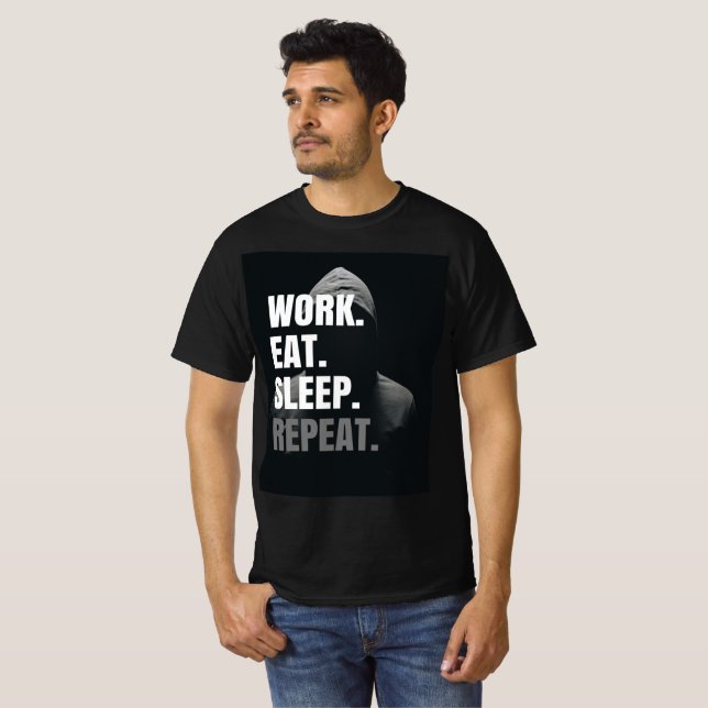 Camiseta Modo Hustle Ativado: Trabalhar Comer Suspensão Rep (Frente Completa)