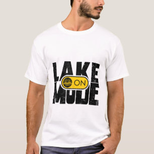 Camiseta modo lago ativado