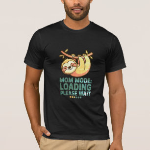 Camiseta Modo Mamãe Carregando Por Favor Aguarde Preguiça