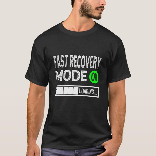 Camiseta Modo Rápido De Recuperação Da Cirurgia Ficar Bem E (Frente)