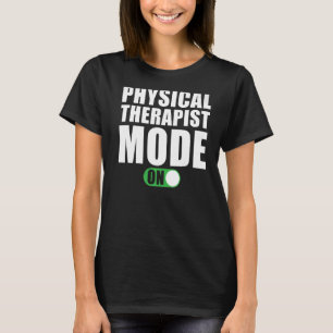 Camiseta Modo Terapista Físico em Terapista Físico