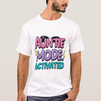 Camiseta Modo Tia: Tee Divertido Ativado