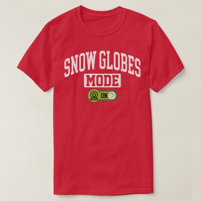 Camiseta Modos de Neve no globo de neve engraçado (Frente do Design)