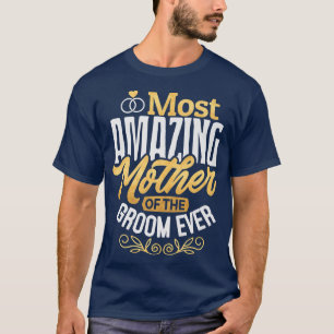 Camiseta MOG Mãe do Noivo Casamento Mãe Mais Incrível De t