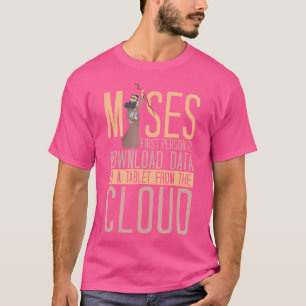 Camiseta Moisés É A Primeira Pessoa A Transferir Dados Para