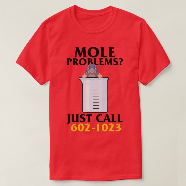 Camiseta Mole Day Mole Problems Just Call Avogadros Number  (Frente do Design)