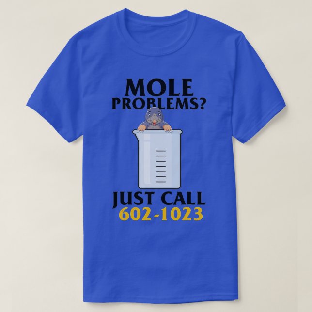 Camiseta Mole Day Mole Problems Just Call Avogadros Number  (Frente do Design)