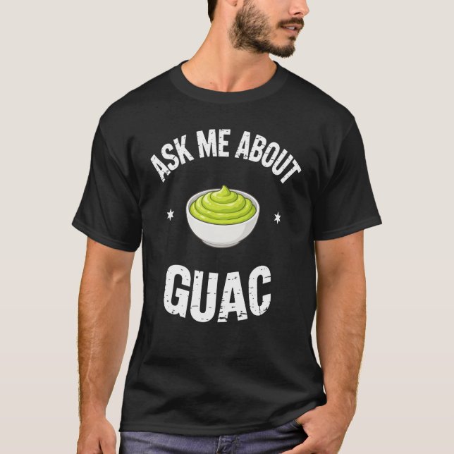 Camiseta Mole de Abacate Pergunte Sobre Guac (Frente)