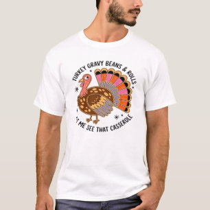 Camiseta Molho de peru, feijão e rolos, deixe-me ver aquela