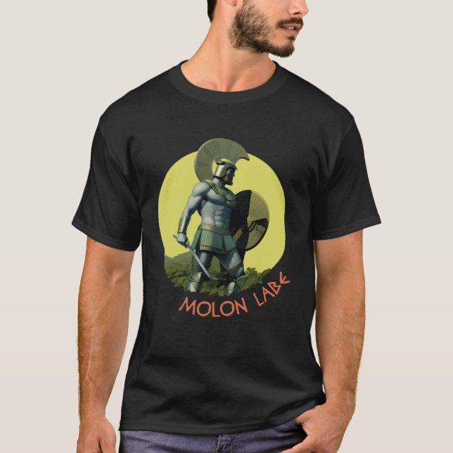 Camiseta Molon labe  An ancient Greek  Spartan  phrase (Frente)