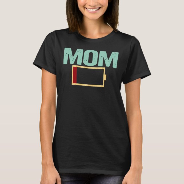 Camiseta Mom Battery Low Funny Tired Mama Mother's Day Gift (Frente)
