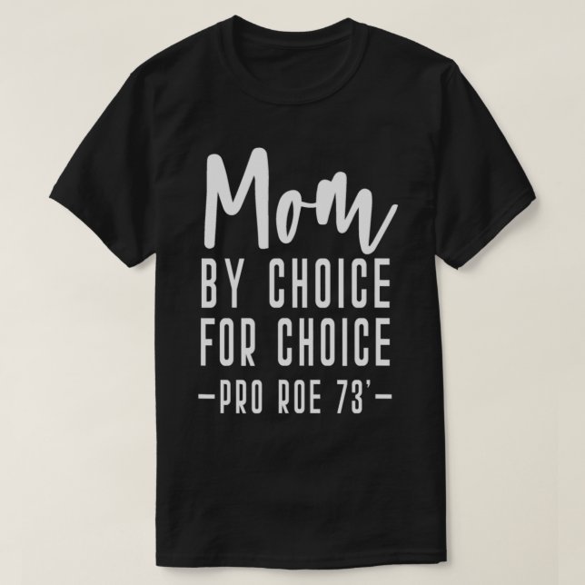 Camiseta Mom By Choice For Choice  Mother Mama Momma  (Frente do Design)