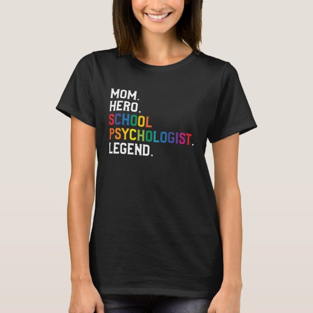 Camiseta Mom Hero School Psychologist Legend Psychologists  (Frente)