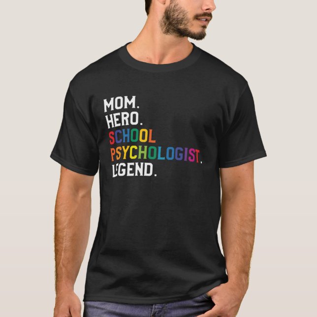 Camiseta Mom Hero School Psychologist Legend Psychologists  (Frente)