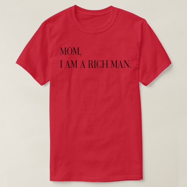 Camiseta Mom I Am A Rich Man Aesthetic Trendy Feminist  (Frente do Design)