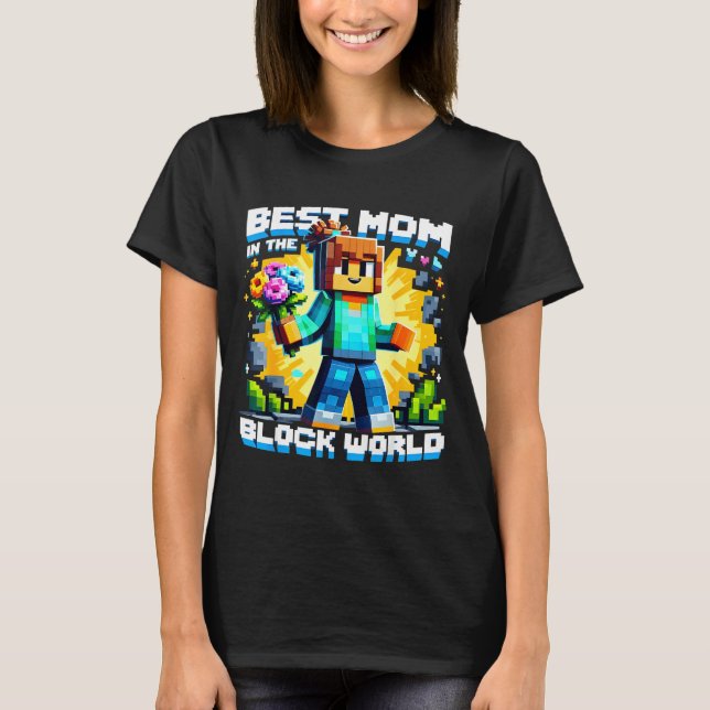 Camiseta Mom in the block world pixel gaming mother day (Frente)