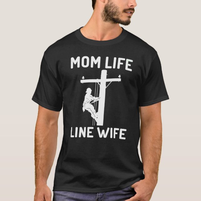 Camiseta Mom Life And Line Wife  Lineman Wife Apparel Outfi (Frente)