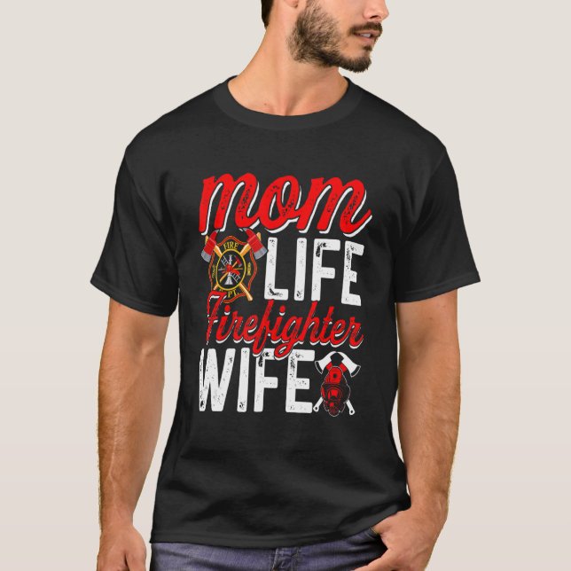 Camiseta Mom Life Firefighter Wife Funny Firefighting Firew (Frente)