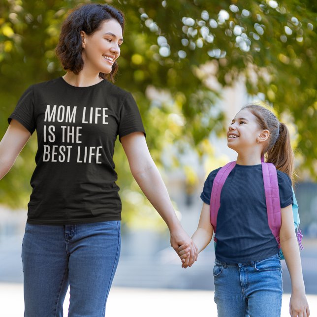 Camiseta Mom Life is The Bets Life, Mother's Day Gift (Criador carregado)