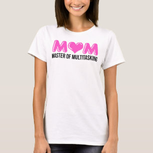 Camiseta MOM, mestre em multitarefa