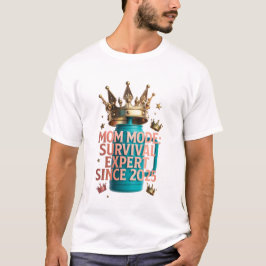 Camiseta Mom Mode Survival Expert Tee | Since 2025 Funny Mo
