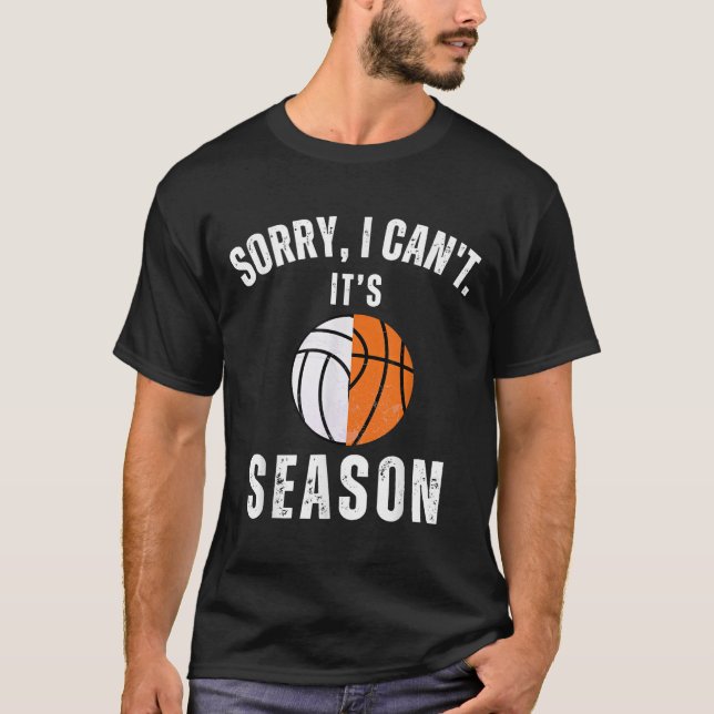 Camiseta Mom Of Both Sorry I Can't It's Basketball Volleyba (Frente)