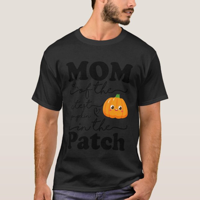 Camiseta Mom of The Cutest Pumpkin in The Patch Thanksgivin (Frente)