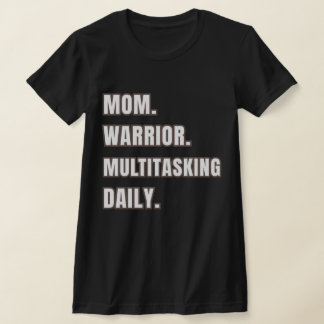 Camiseta Mom Warrior Multitasking Daily/ Mom Gifts Black