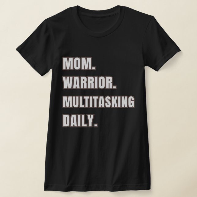 Camiseta Mom Warrior Multitasking Daily/ Mom Gifts Black (Postura )
