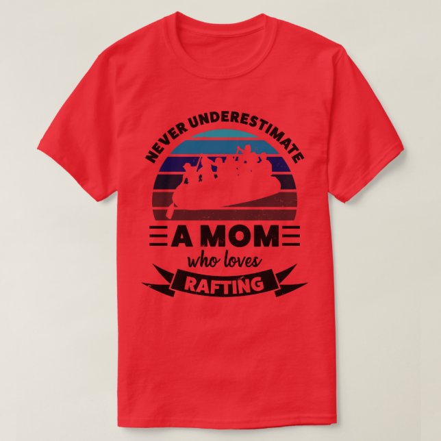 Camiseta Mom who loves Rafting Funny Gift Wife Women  (Frente do Design)
