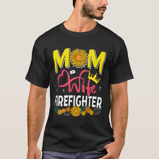 Camiseta Mom Wife Firefighter Cute Floral Sunflowers Mother (Frente)