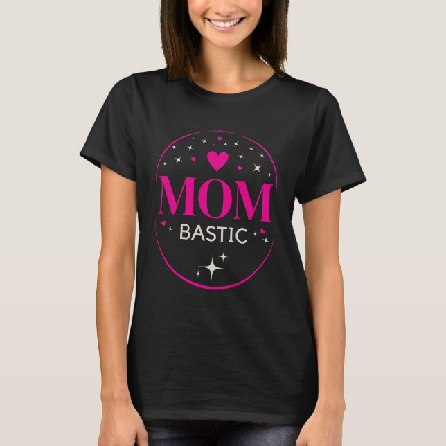 Camiseta Mombastic pink Edition, Elegant mom design for mom (Frente)
