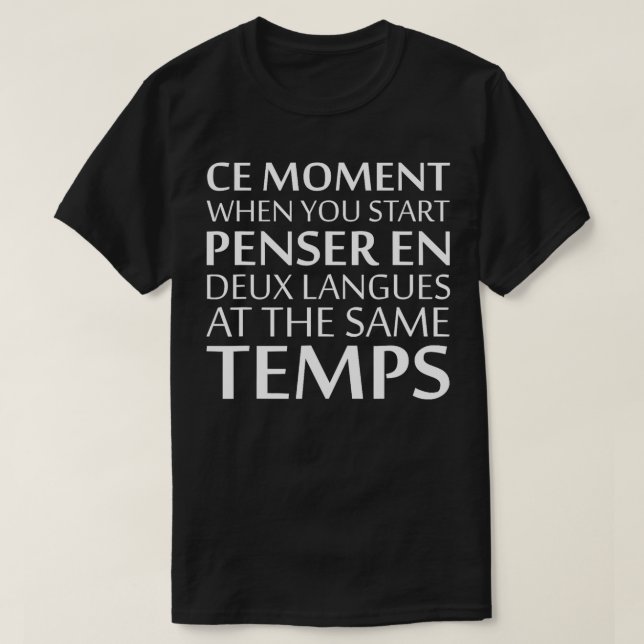 Camiseta Momento Ce Quando Você Iniciar Penser En Deux Lang (Frente do Design)