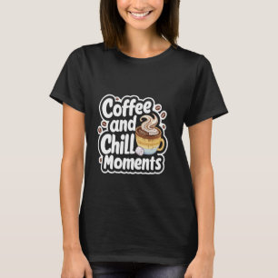 Camiseta Momento de Relaxamento do Café e do Calafrio —