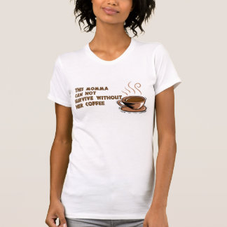 Camiseta Momma precisa o café
