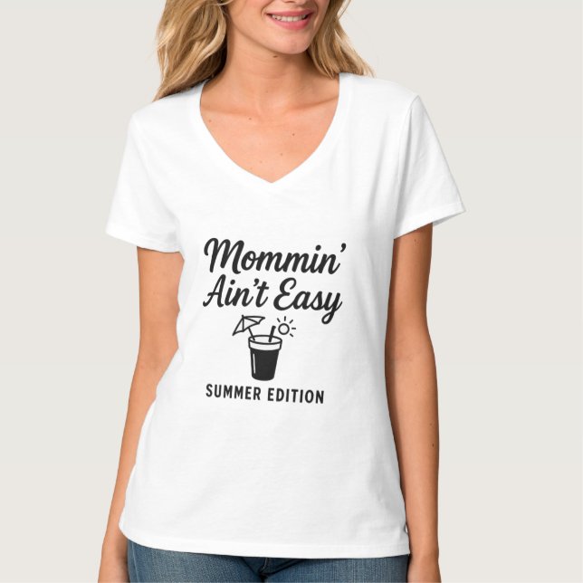 Camiseta Mommin' Ain't Easy - Summer Edition T-Shirt (Frente)